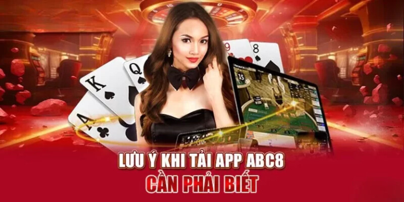 Kiểm tra các lưu ý cần biết trước khi thực hiện tải app ABC8