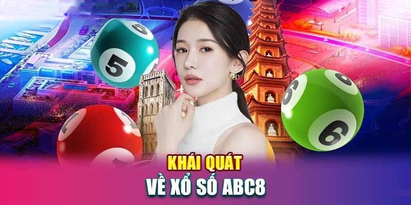 Xổ số ABC8 là không gian game cá cược nổi tiếng nhất hiện nay